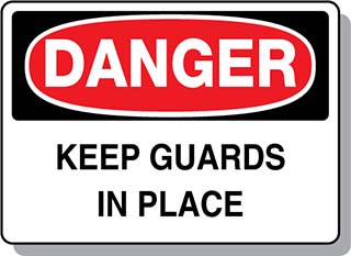 DANGER Keep Guards in Place
