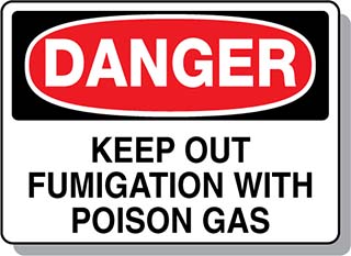 DANGER Keep Out Fumigation With Poison Gas