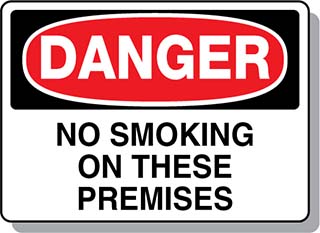 DANGER No Smoking on These Premises