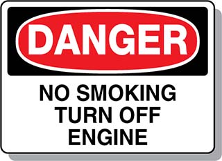 DANGER No Smoking Turn Off Engine