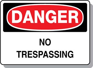 DANGER No Trespassing
