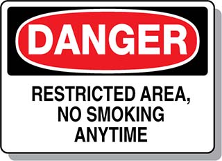 DANGER Restricted Area No Smoking Anytime