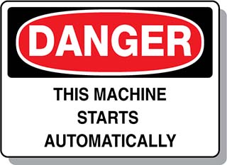 DANGER This Machine Starts Automatically