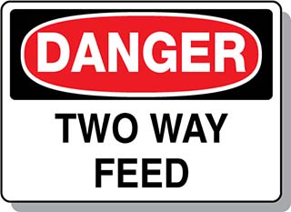 DANGER Two Way Feed