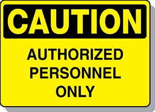 CAUTION Authorized Personnel Only