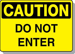 CAUTION Do Not Enter