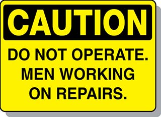 CAUTION Do Not Operate-Men Working