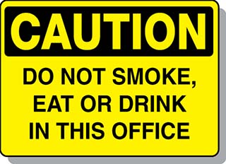CAUTION Do Not Smoke Eat Drink