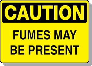 CAUTION Fumes May Be Present