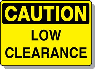 CAUTION Low Clearance