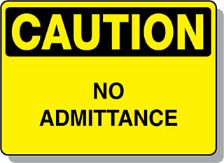 CAUTION No Admittance