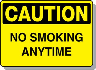 CAUTION No Smoking Anytime