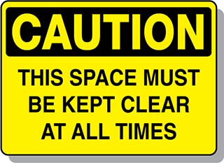 CAUTION This Space Must Be Kept Clear