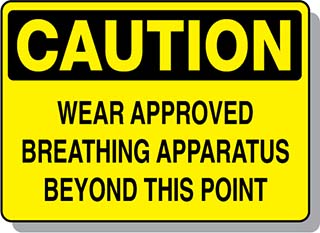 CAUTION Wear Approved Breathing Apparatus