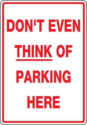 Don't Even Think of Parking Here