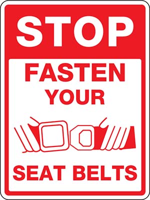 STOP Fasten Your Seat Belts