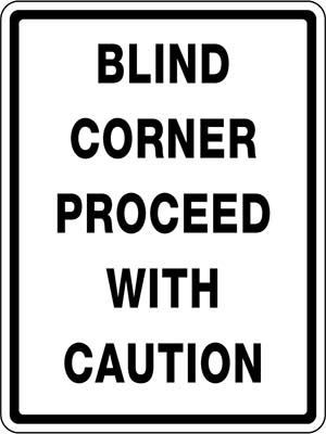 Blind Corner Proceed with Caution